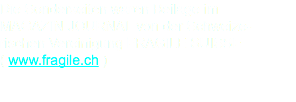 Die Sonderseiten waren Beilage im MAGAZIN JOURNAL von der Schweize-rischen Vereinigung FRAGILE SUISSE ( www.fragile.ch ) 